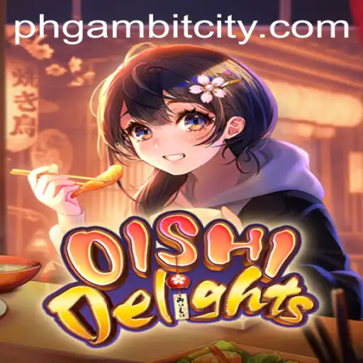 OishiDelights: Unveiling the Exciting World of Gambit City
